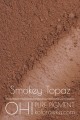 OH! PURE PIGMENT Smokey Topaz