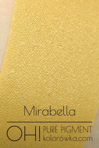 OH! PURE PIGMENT Mirabella swatch - czysty, sypki pigment kosmetyczny do powiek i ciała